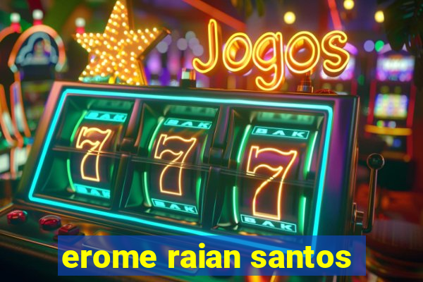 erome raian santos